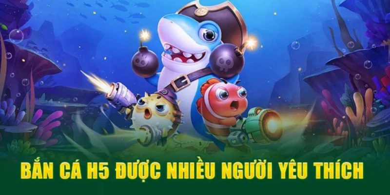 Top những tựa game bắn cá H5 được yêu thích nhất 